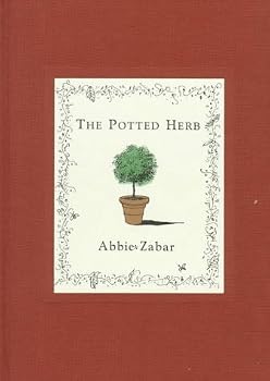 Hardcover The Potted Herb by Abbie Zabar (1988-03-15) Book