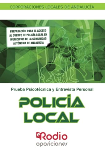 Policía Local. Corporaciones Locales de Andalucía. Prueba Psicotécnica y Entrevista Personal
