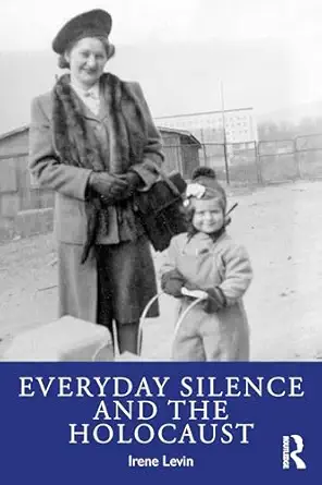 Everyday Silence and the Holocaust book cover