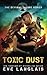Toxic Dust: Adult Dystopian Romance (The Deviant Future)