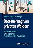 Besteuerung von privaten Wäldern: Steuerliche Rechte und Pflichten für nichtkommerzielle Waldbesitzer