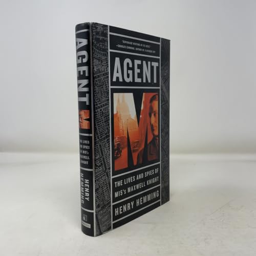 Agent M: The Lives and Spies of MI5's Maxwell Knight
