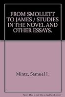 From Smollett to James: Studies in the Novel and Other Essays Presented to Edgar Johnson 0813906636 Book Cover