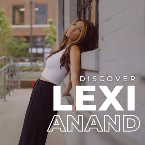 S2E15 &bull; Discover Lexi Anand