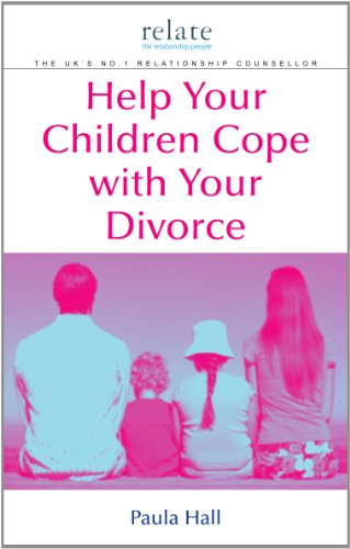 Cover of Help Your Children Cope With Your Divorce: A Relate Guide