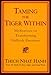 Taming the Tiger Within: Meditations on Transforming Difficult Emotions