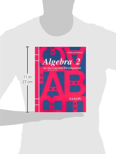 Solutions Manual for Algebra 2 : An Incremental Development      Paperback – January 1, 1997