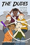 Dudes in the Middle (The Dudes Adventure Chronicles)