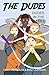 Dudes in the Middle (The Dudes Adventure Chronicles)