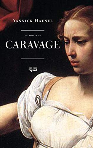 La solitude Caravage (Littérature Française) Francais PDF