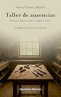 Taller de ausencias: Poesía escogida y obra nueva (Spanish Edition) B0FR2YJTKH Book Cover