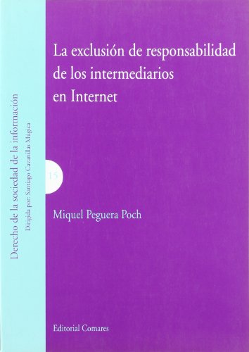 La exclusion de responsabilidad de los intermediarios en internet