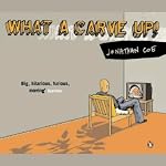 Cover of What A Carve Up!