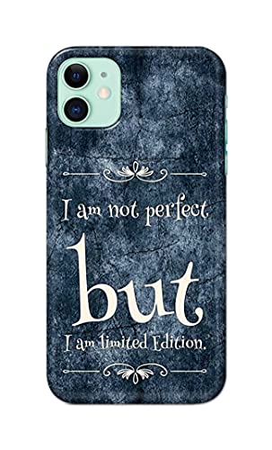 Image of Printed Hard Back Cover Case for Apple iPhone 11 Back Cover (I Am Not Perfect I Am Limited Edition) -1803