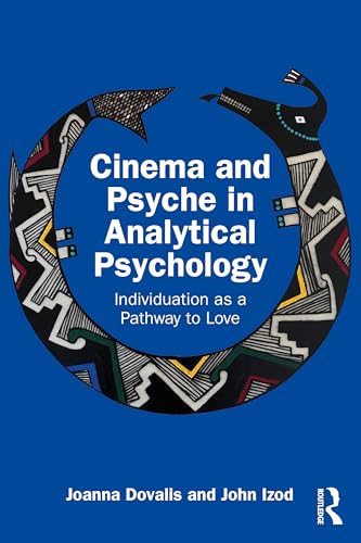 Cinema and Psyche in Analytical Psychology: Individuation as a Pathway to Love