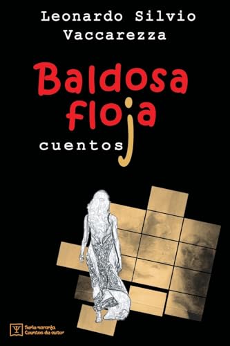 Baldosa floja: cuentos (Serie Naranja: cuentos de autor) (Spanish Edition)