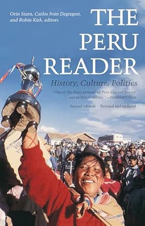 The Peru Reader: History, Culture, Politics Second Edition, Revised Edition book cover