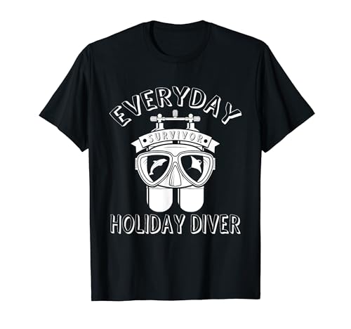 Everyday Survivor Holyday Diver Maglietta