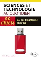 La technologie au quotidien - 20 objets qui ont changé notre vie 2340024307 Book Cover
