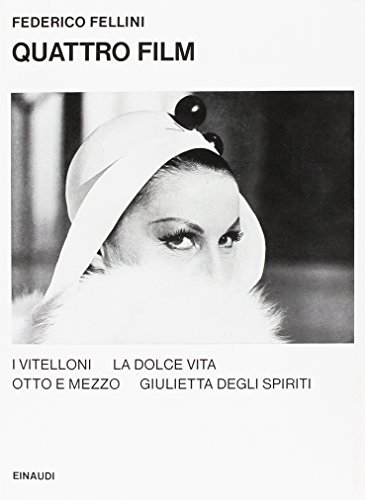 Quattro film. I vitelloni-La dolce vita-8 e mezzo-Giulietta degli spiriti Quattro film. I vitelloni-La dolce vita-8 e mezzo-Giulietta degli spiriti