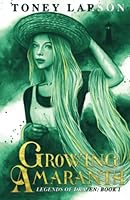 Growing Amaranth 1958114995 Book Cover