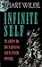 Infinite Self: 33 Steps to Reclaiming Your Inner Power