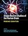 Single Neuron Studies of the Human Brain: Probing Cognition (The MIT Press)