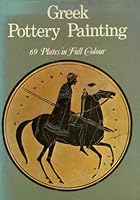 Greek pottery painting; (Cameo) 0600012344 Book Cover