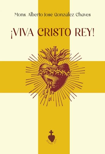 ¡Viva Cristo Rey!