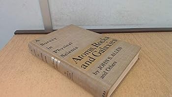 Hardcover A Survey in Physical Science: Atoms, Rocks and Galaxies Book