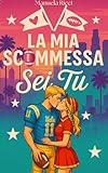 La Mia Scommessa Sei Tu #1: Romance Sport Young Adult (The Bruins...
