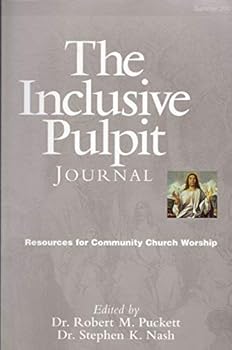 Paperback The Inclusive Pulpit Journal: Resources for Community Church Worship, Volume 6, Summer, 2001 Book