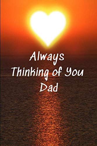 Always Thinking of You Dad: Guided Grief Prompts Journal Memory Book (Grieving The Loss of Dad)