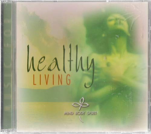 Healthy Living: Mind Body Spirit [Audio CD] Various Artists