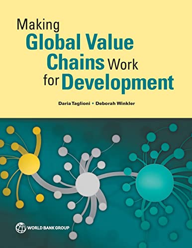 Making Global Value Chains Work for Development (Trade and Development)