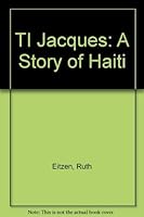 TI Jacques: A Story of Haiti 0690824300 Book Cover