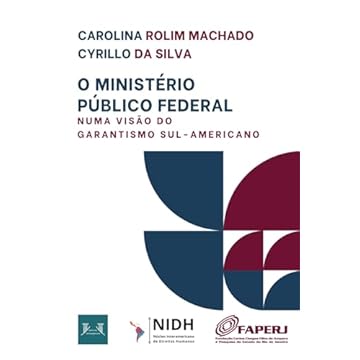 Capa do livro O Ministério Público Federal Numa Visão Do Garantismo Sul-Americano