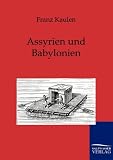 Assyrien und Babylonien