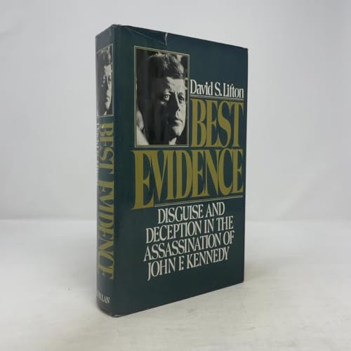 Best Evidence: Disguise and Deception in the Assassination of John F. Kennedy