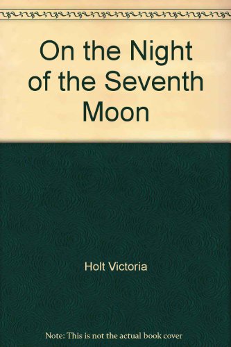 On the Night of the Seventh Moon B004NIE3F8 Book Cover