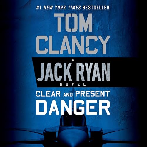 Clear and Present Danger Audiolibro Por Tom Clancy arte de portada