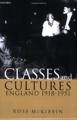 Classes and Cultures: England 1918-1951: England, 1918-1951      Kindle Edition