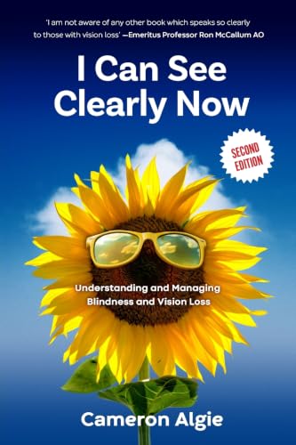 I Can See Clearly Now: Understanding and Managing Blindness and Vision Loss