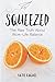 Squeezed: The Raw Truth About Work-Life Balance