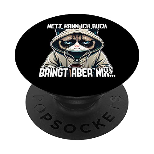 Spruch Katze Geschenk I Nett kann ich auch bringt aber nix PopSockets Swappable PopGrip, Black