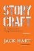 Storycraft, Second Edition: The Complete Guide to Writing Narrative Nonfiction (Chicago Guides to Writing, Editing, and Publishing)