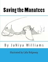 Saving the Manatees: Illustrated by 1507836015 Book Cover
