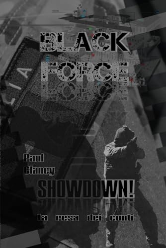  Black Force: SHOWDOWN!: La resa dei conti...