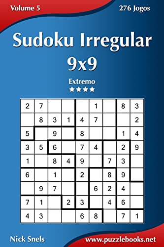 Sudoku Irregular 9x9 - Extremo - Volume 5 - 276 Jogos (Portuguese Edition)