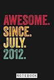 awesome since july 2012 birthday gift vintage retro notebook: diary, 6x9 120 pages, lined college ruled paper, planner, journal, matte finish cover